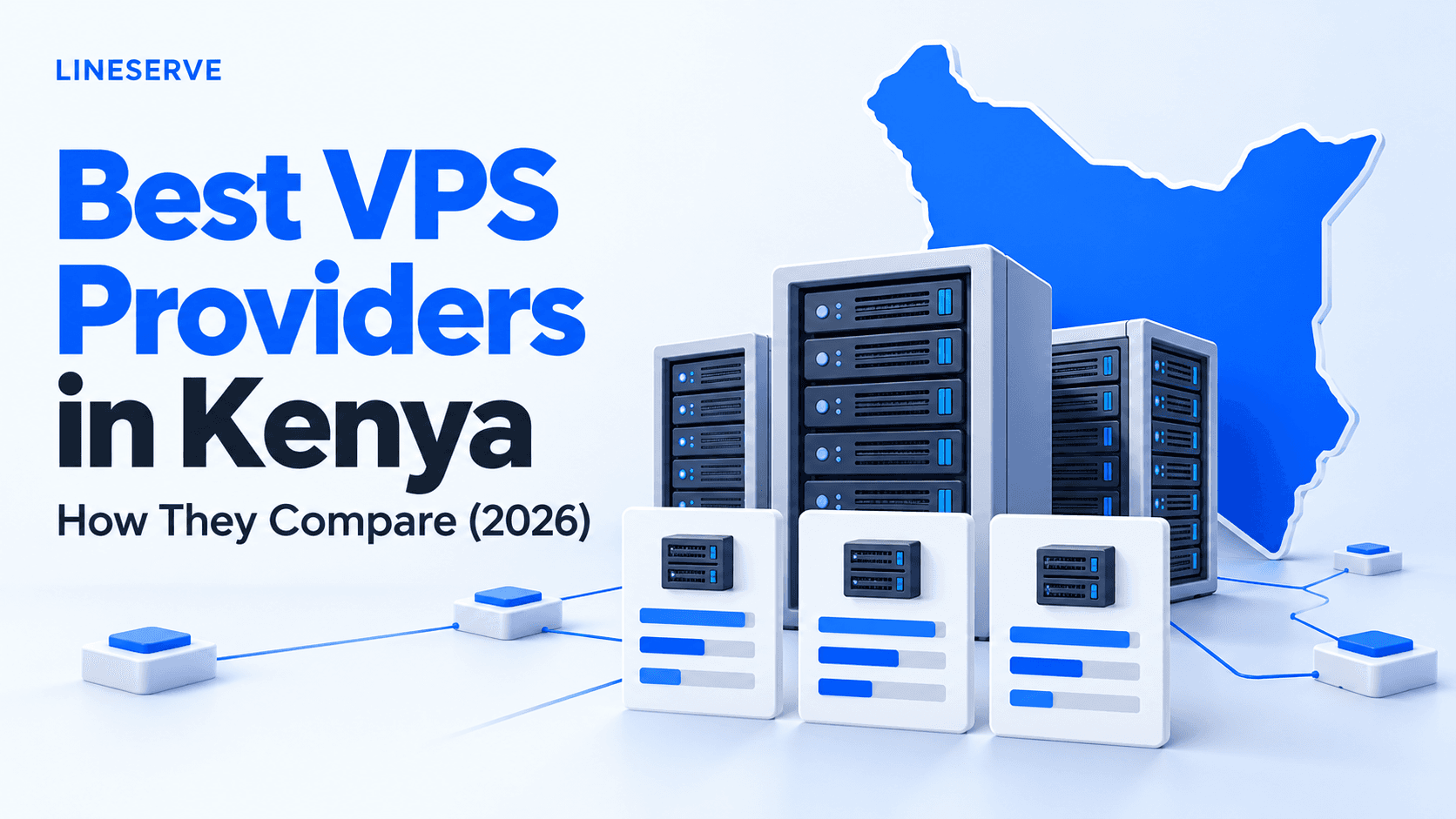 Featured image: the headline "Best VPS Providers in Kenya: How They Compare (2026)" in blue and black beside server racks in front of a blue outline map of Kenya, with small comparison cards and network links
